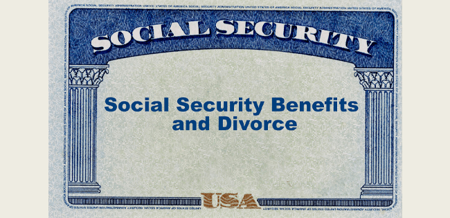 Social Security Benefits and Divorce